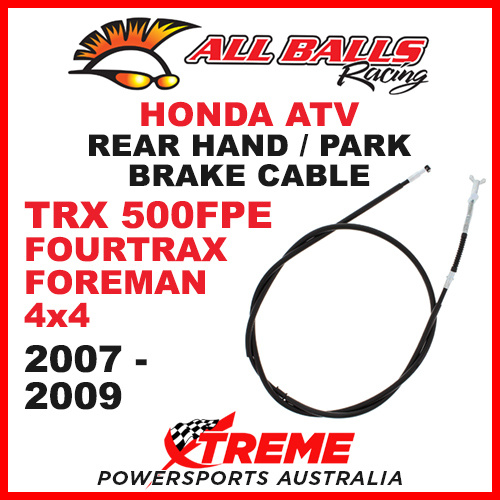 45-4012 Honda TRX500FPE Fourtrax Foreman 4X4 07-09 Rear Hand Park Brake Cable