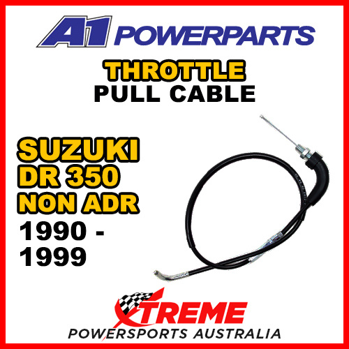 A1 Powerparts For Suzuki DR350 DR 350 nonadr 1990-1999 Throttle Pull Cable 52-130-10