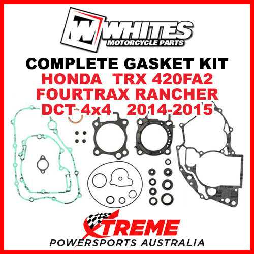 Whites Honda TRX 420FA2 DCT Fourtrax Rancher 4X4 2014-2015 Complete Gasket Kit