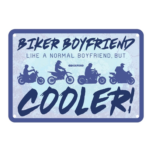 Oxford Garage Metal Sign: "Biker Boyfriend  Like a Normal Boyfriend But Cooler"