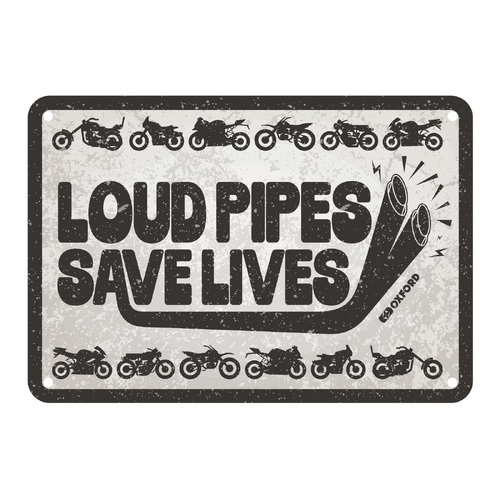 Oxford Garage Metal Sign: "Loud Pipes Save Lives"